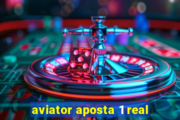 aviator aposta 1 real