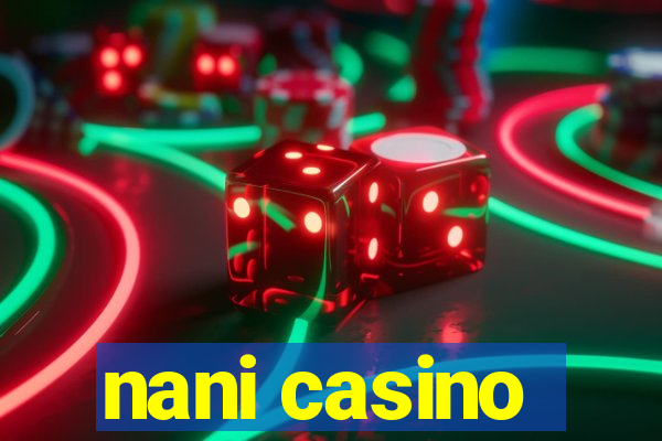 nani casino