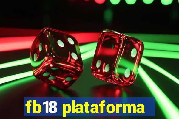 fb18 plataforma