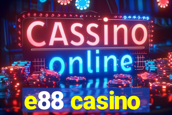 e88 casino