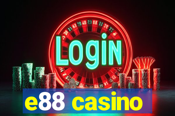 e88 casino