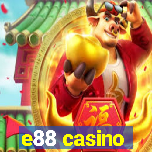 e88 casino