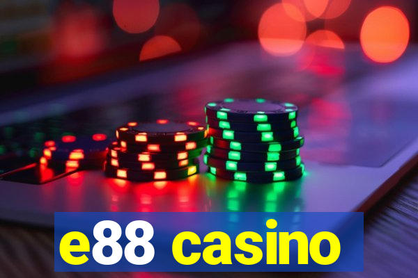 e88 casino