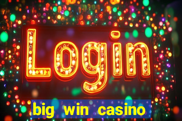 big win casino online slot