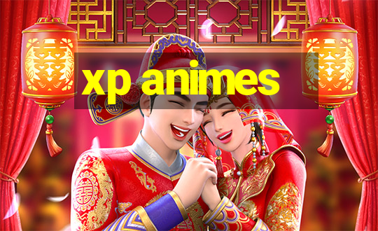 xp animes