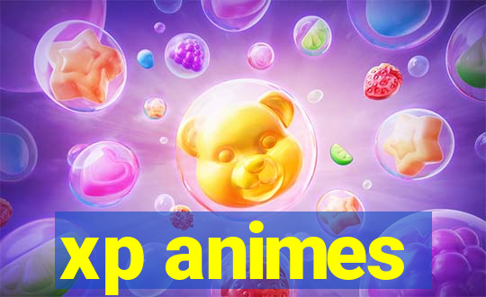 xp animes