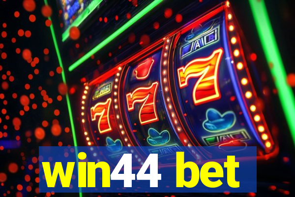 win44 bet