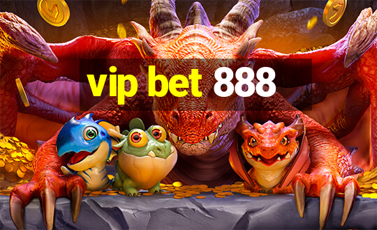 vip bet 888