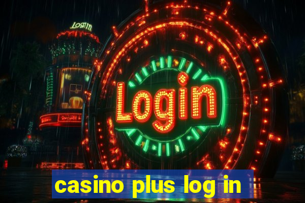 casino plus log in