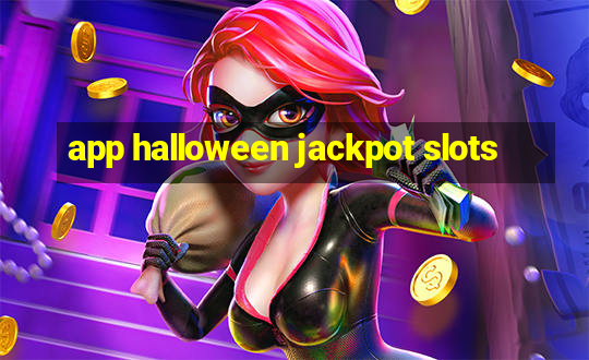 app halloween jackpot slots