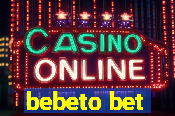 bebeto bet