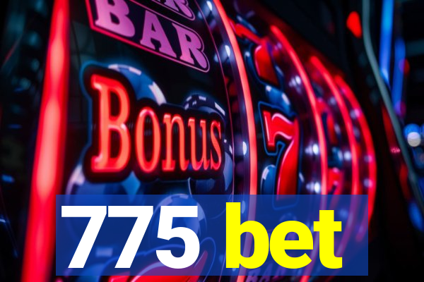 775 bet