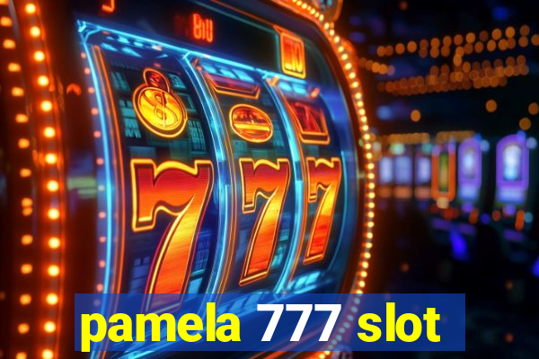 pamela 777 slot