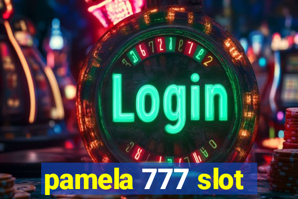 pamela 777 slot