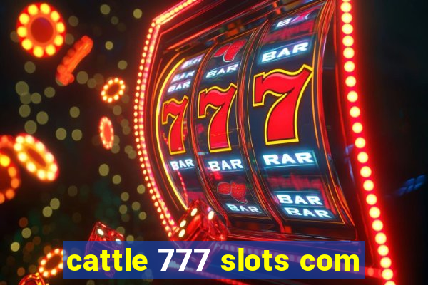 cattle 777 slots com