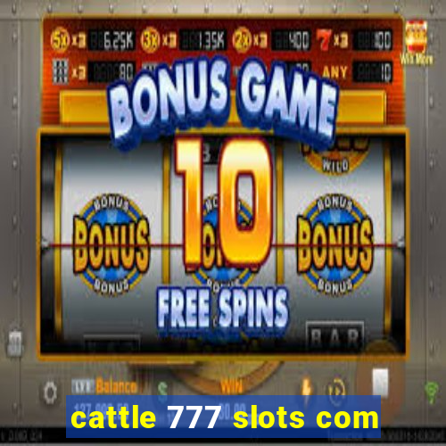 cattle 777 slots com