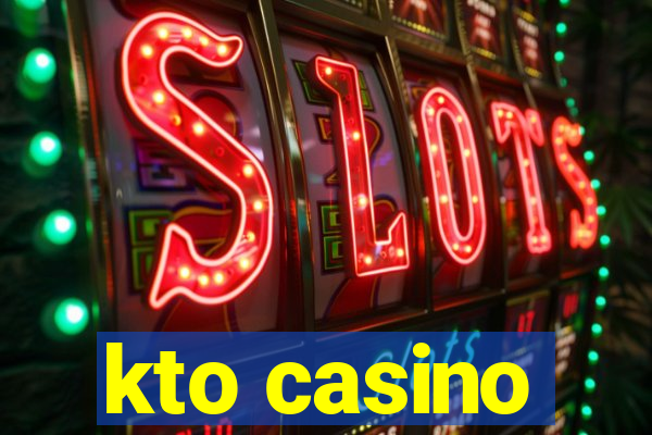 kto casino