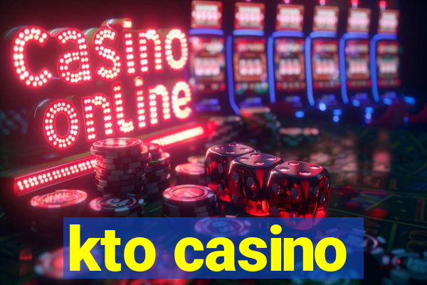 kto casino