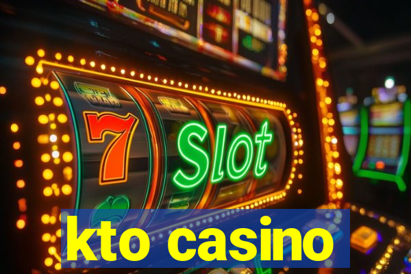 kto casino