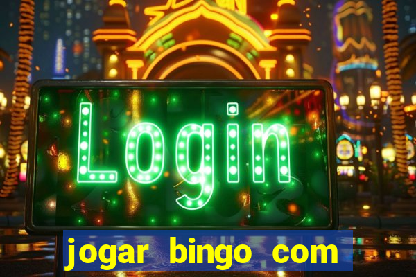 jogar bingo com b?nus de registro