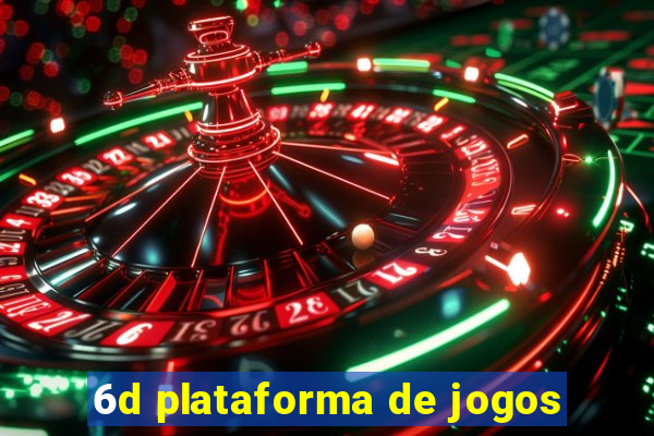 6d plataforma de jogos