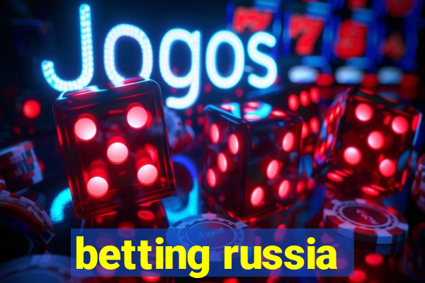 betting russia