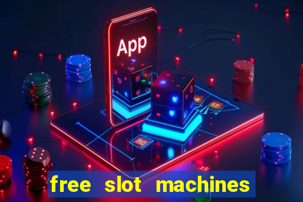 free slot machines play for free