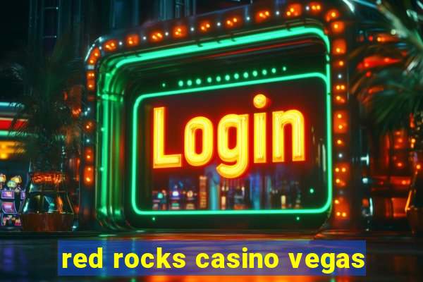 red rocks casino vegas