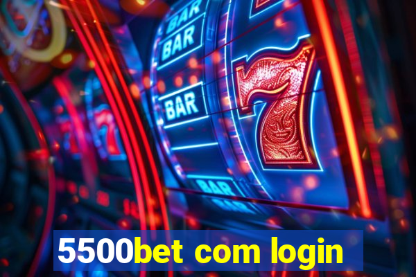 5500bet com login