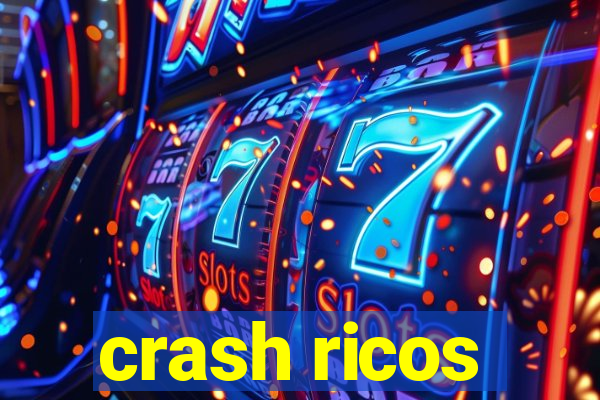 crash ricos