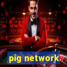 pig network