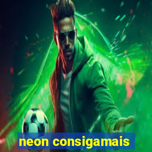 neon consigamais