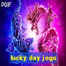 lucky day jogo