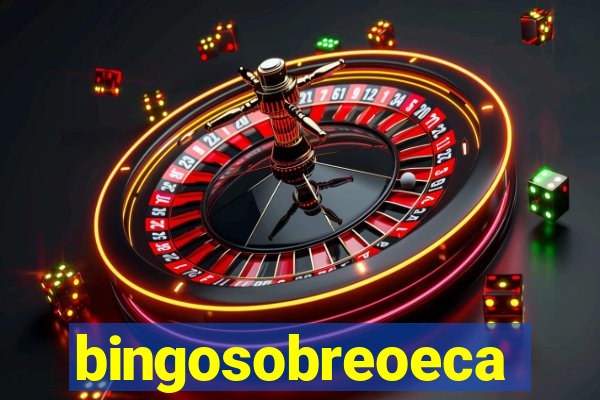 bingosobreoeca