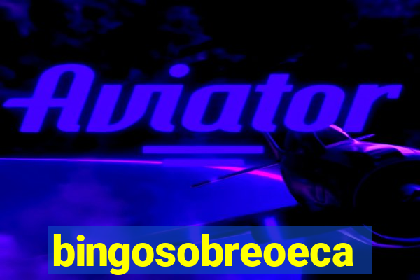 bingosobreoeca