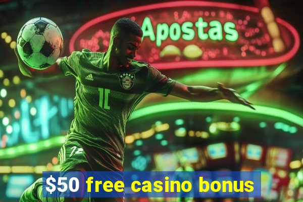 $50 free casino bonus