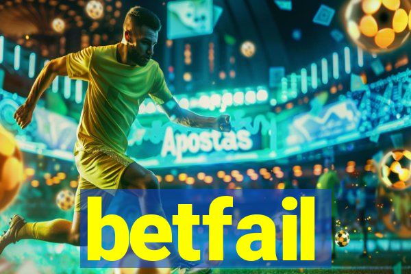 betfail