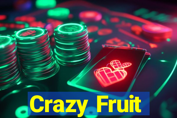 Crazy Fruit