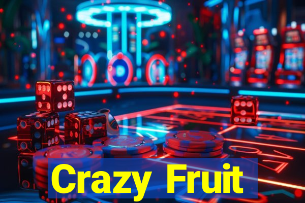 Crazy Fruit