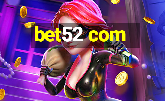 bet52 com