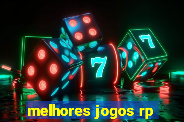 melhores jogos rp