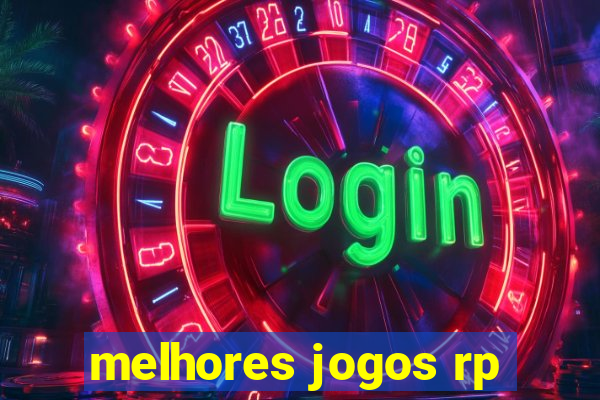 melhores jogos rp