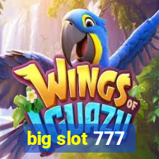 big slot 777