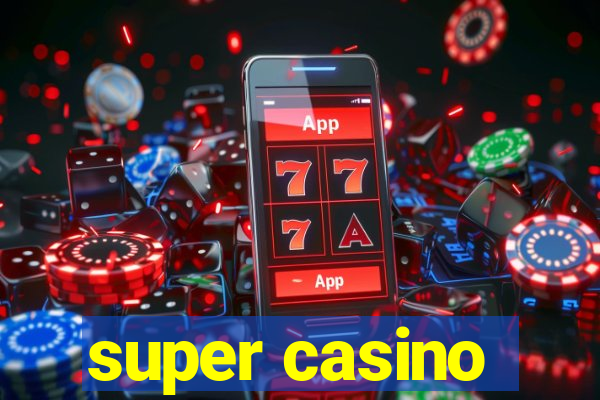 super casino