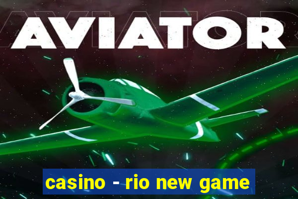 casino - rio new game