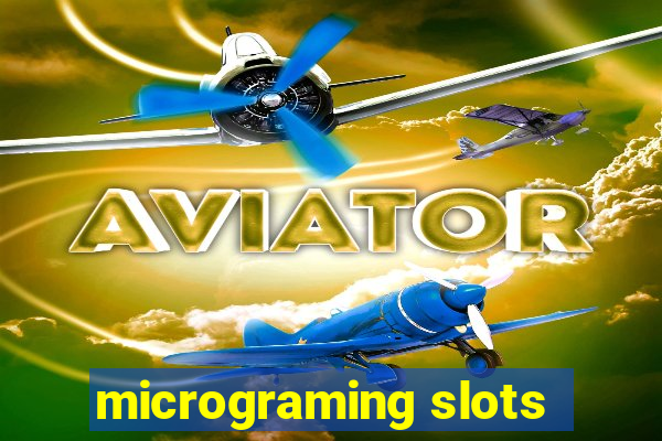 micrograming slots