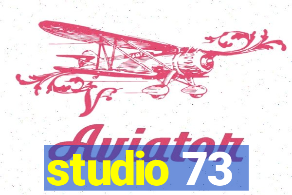 studio 73