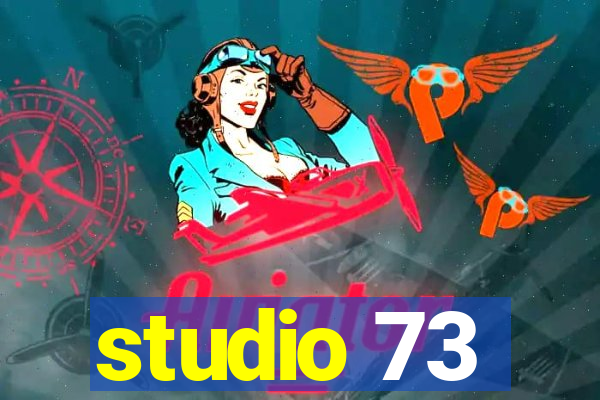 studio 73