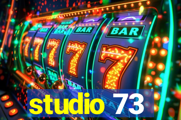 studio 73