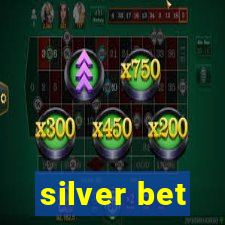 silver bet